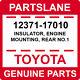 12371-17010 Toyota OEM Genuine INSULATOR, ENGINE MOUNTING, REAR NO. 1