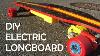 How To Build An Electric Longboard
