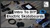 Intro To Diy Electric Skateboards What Parts Are Needed
