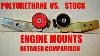 Polyurethane Vs Stock Engine Mounts Detailed Comparison