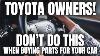 Toyota Owners Don T Buy These Parts For Your Toyota And Lexus